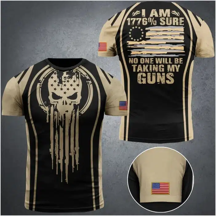 1776 Sure No One Will Be Taking My Guns T-Shirt We The People Clothing For Gun Supporters