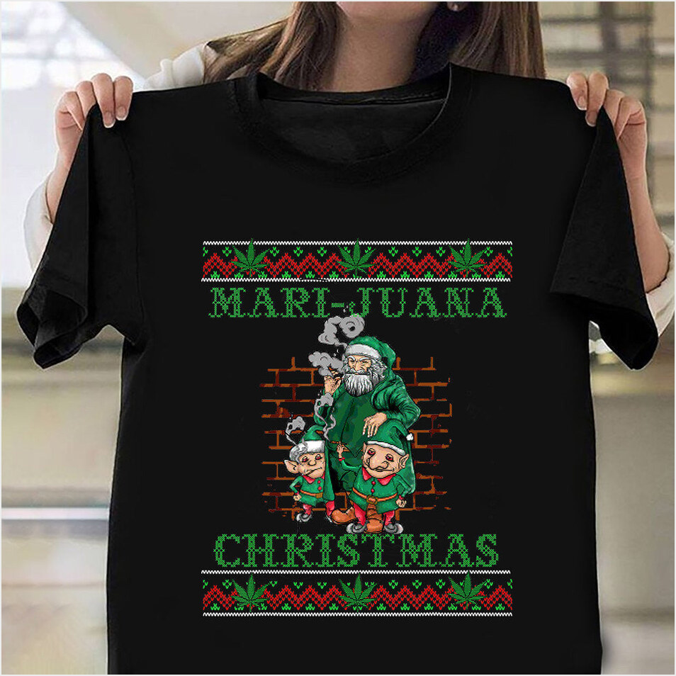 420 Mari Juana Christmas Shirt Santa Elf Ugly Christmas Sweater T-Shirt Weed Smokers Gifts