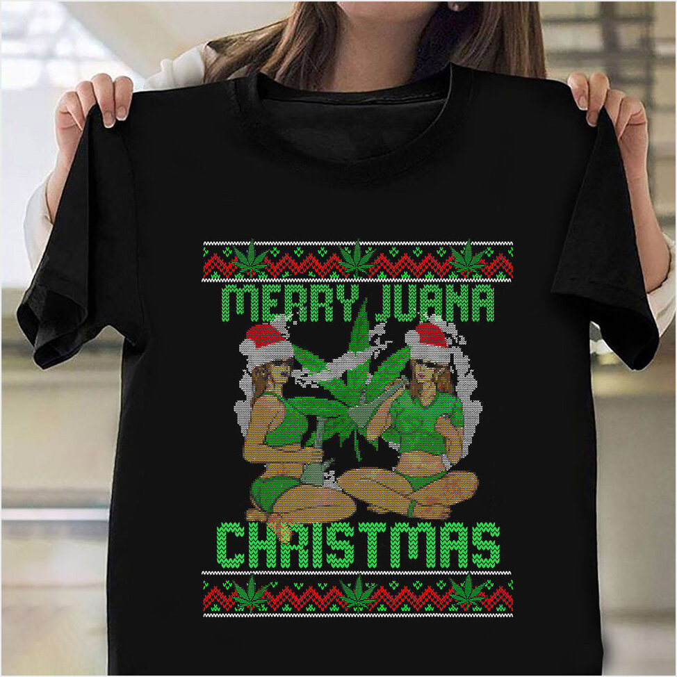 420 Sexy Girls Weed Smoke Pot Merry Juana Christmas Shirt Xmas Sweater T-Shirt 2024