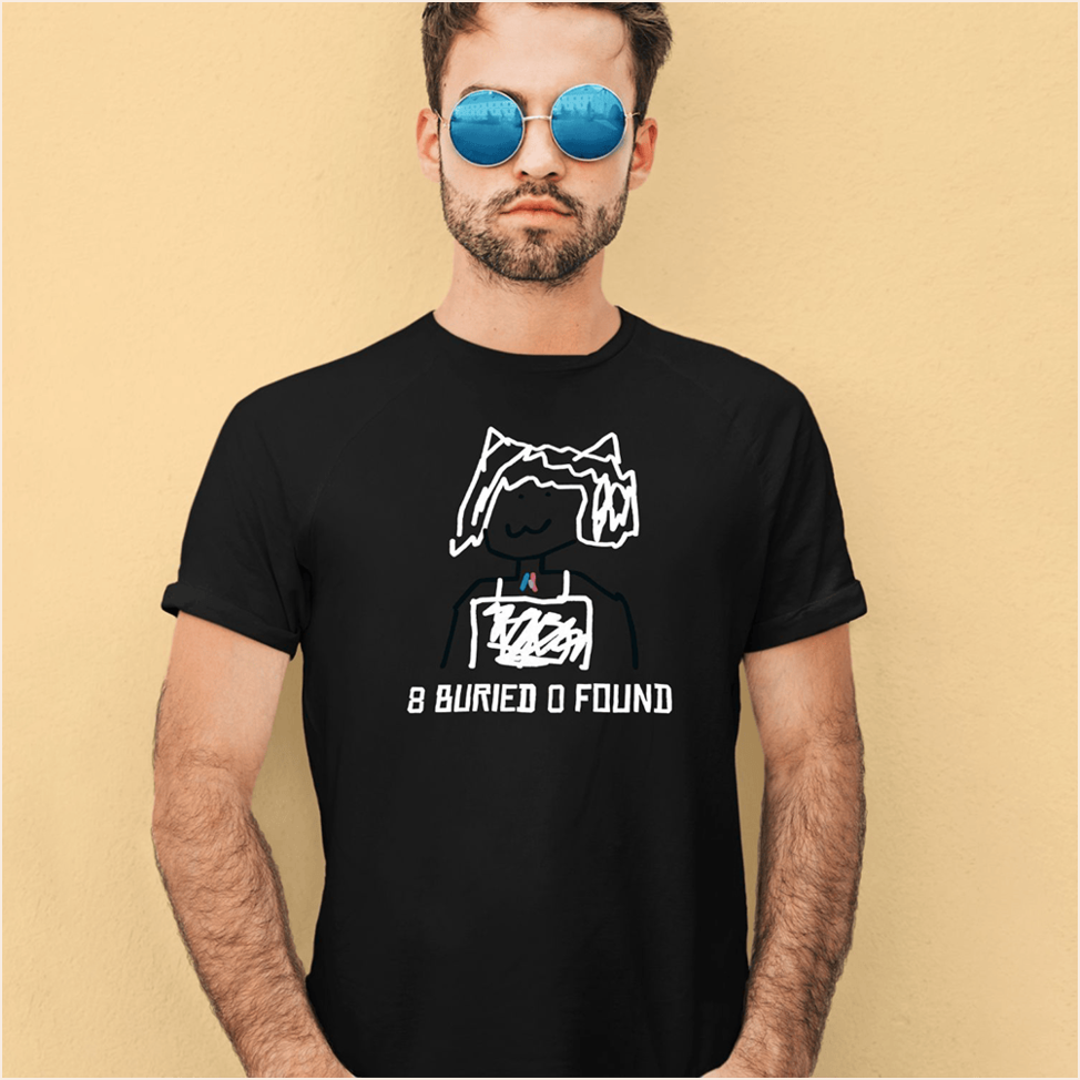 8 Buried O Found Shirt Fathers Day Special Birthday Gifts For Dad Gifts For Best Friend