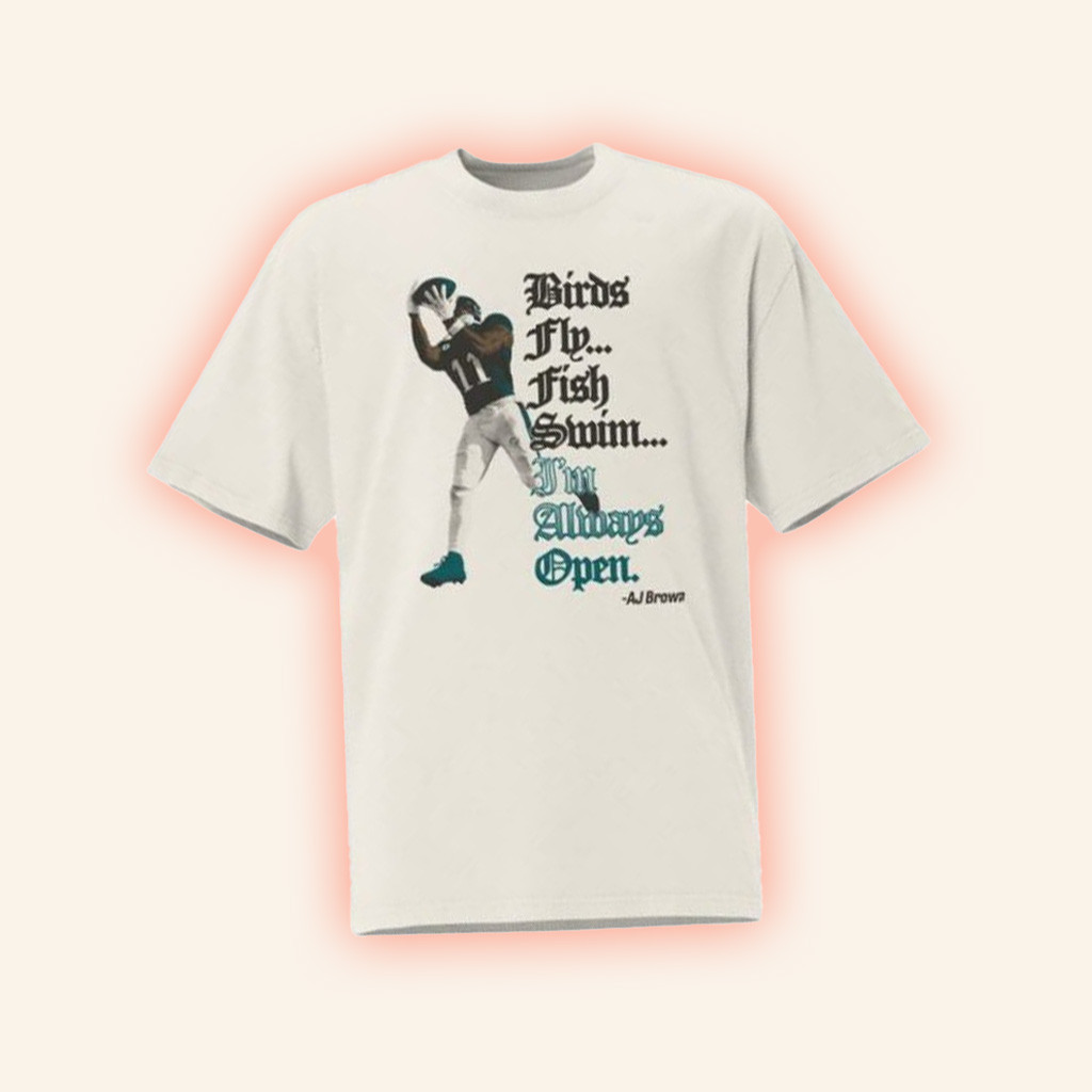 AJ Brown 11 Merch AJ Brown Im Always Open Shirt Gift Ideas For Fan