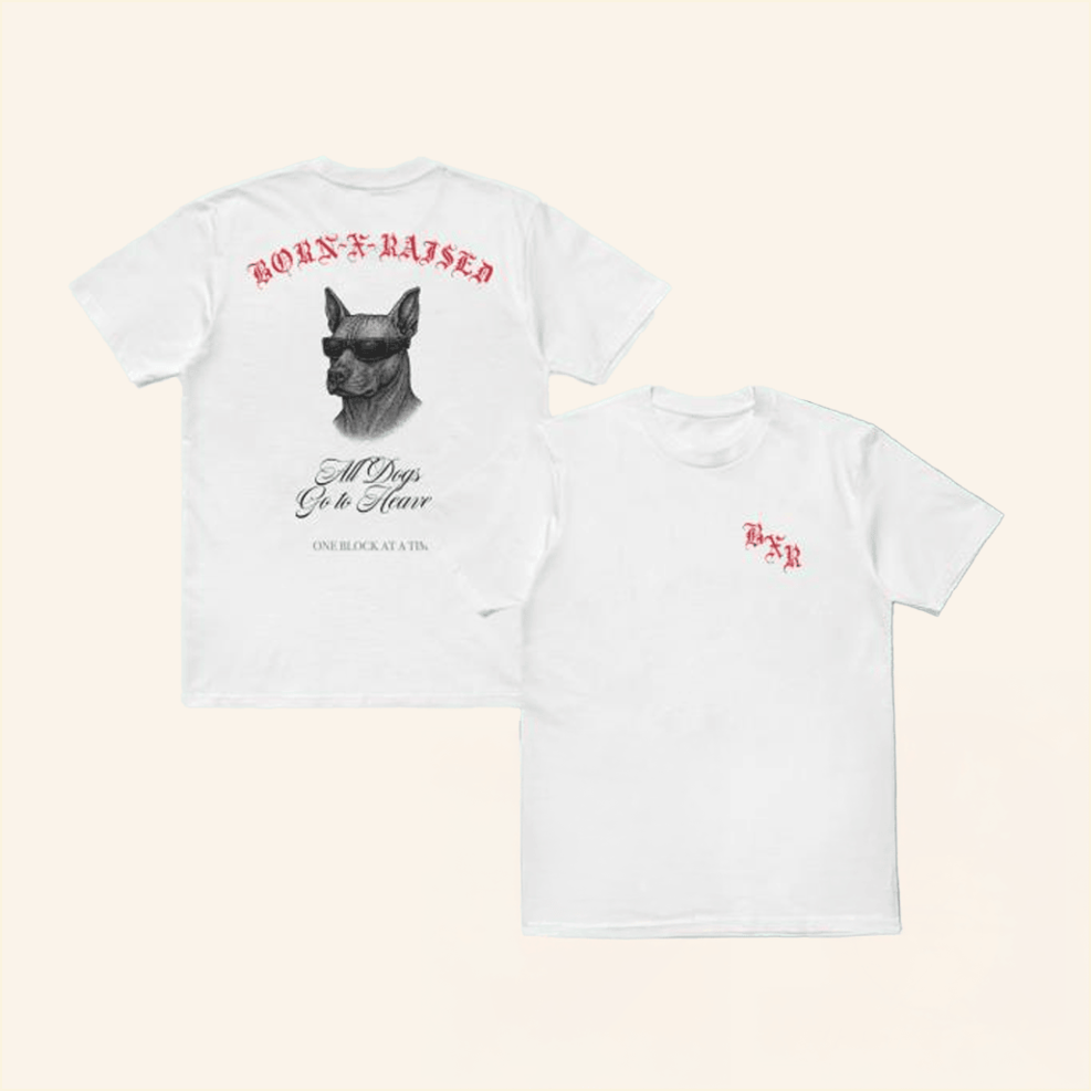 All Dogs T-Shirt Born X Raised Merch White Birthday Gifts For BFF For Husband