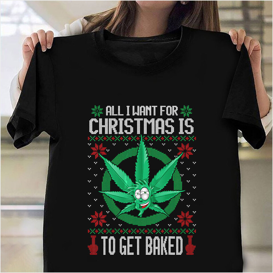 All I Want For Christmas Is To Het Baked Ugly Christmas Sweater T-Shirt Xmas Presents