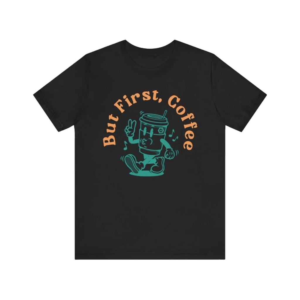 Allears Merch But First Coffee T-Shirt Birthday Gift Ideas For Husband