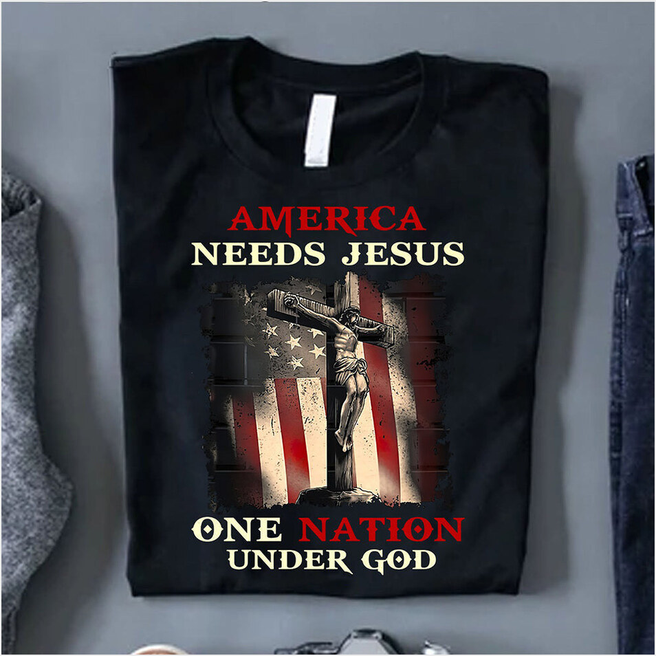 American Needs Jesus One Nation Under God T-Shirt Patriotic Cool Christian Shirts