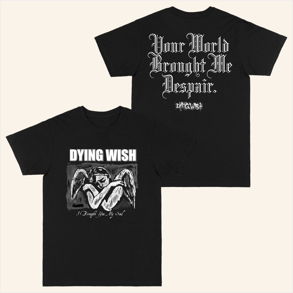 Angel T-Shirt Dying Wish Merch Best Birthday Gifts For Father BFF Gifts Ideas