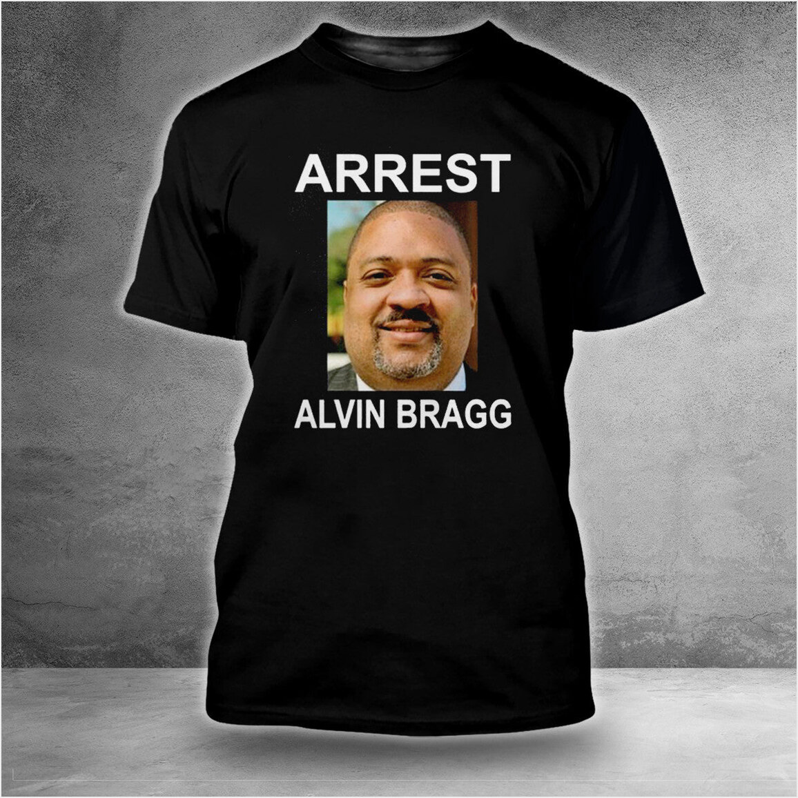 Arrest Alvin Bragg Shirt Political Anti Alvin Bragg T-Shirt Clothing BFF Birthday Gifts Ideas
