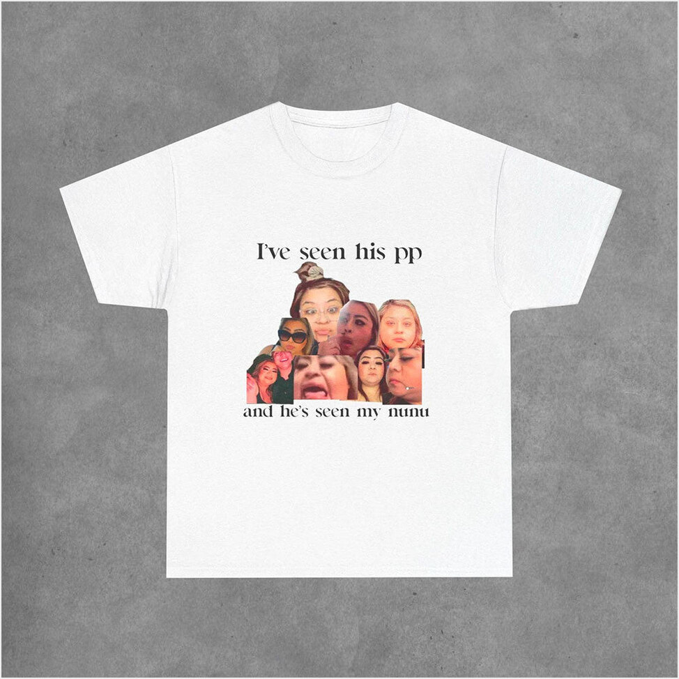 Ash Trevino Hes Seen My Nunu Funny Tiktok Meme T-Shirt Ashley Trevino Merch Friends Gifts