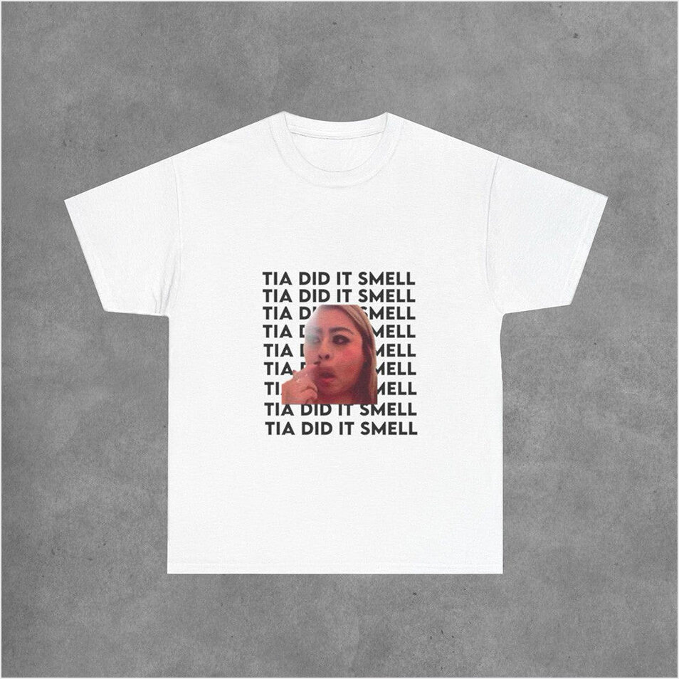 Ash Trevino Tia Did It Smell Shirt Ash Trevino Merch Funny Birthday Gifts For BFF