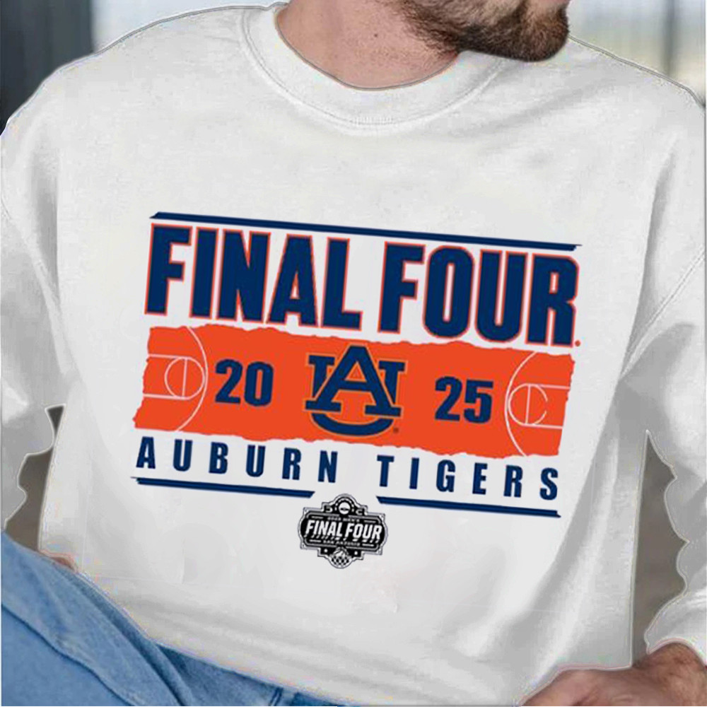 Auburn Tigers 2025 NCAA MenÃ¢â‚¬â„¢s Basketball Tournament March Madness Final Four Sweatshirt Him Gifts