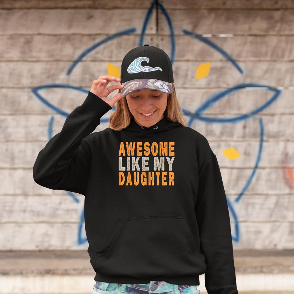 Awesome Like My Daughter Funny Mothers Fathers Day Mom Dad