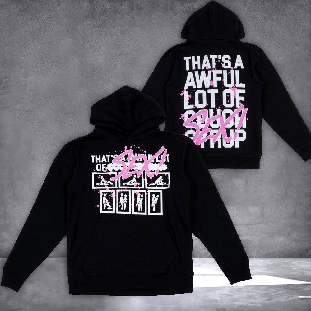 Awful Lot Of Cough Syrup Hoodie Valentines Thats An Awful Lot Of Cough Syrup Clothing