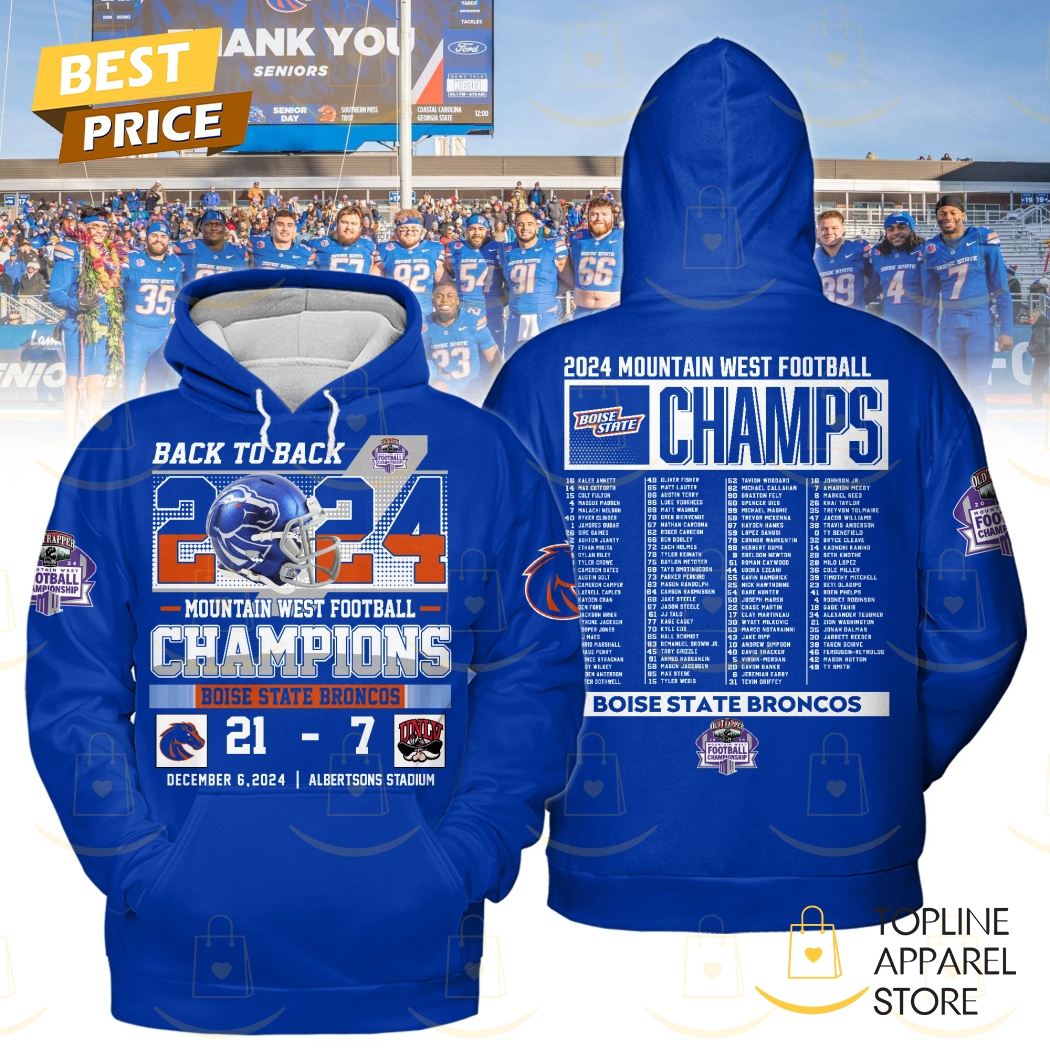 Back To Back Boise State Broncos 2024-2025 Mountain West Football Champions Hoodie