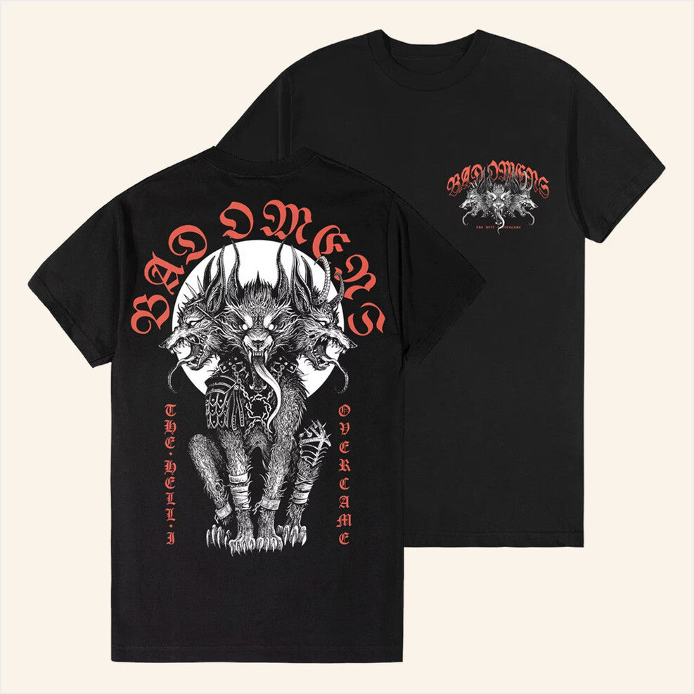 BAD OMENS Hell I Overcame T-Shirt Bad Omens Merch Present For Husband Gifts For Friends