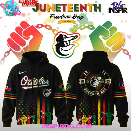 Baltimore Orioles Juneteenth Day 2025 Special Hoodie T-shirt Sweatshirt All Merchandise