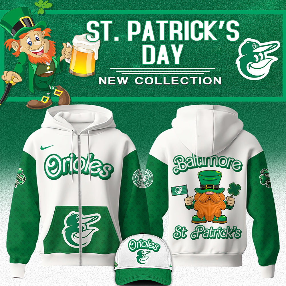 Baltimore Orioles MLB x St. PatrickÃ¢â‚¬â„¢s Day Zip Hoodie Unique Gifts For Baseball Fans