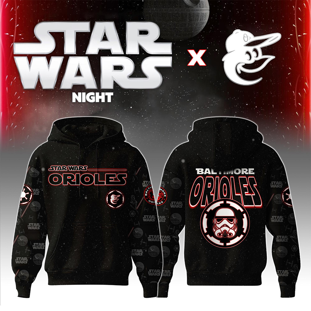 Baltimore Orioles MLB x Star War Night Hoodie Best Gifts For Baseball Fans