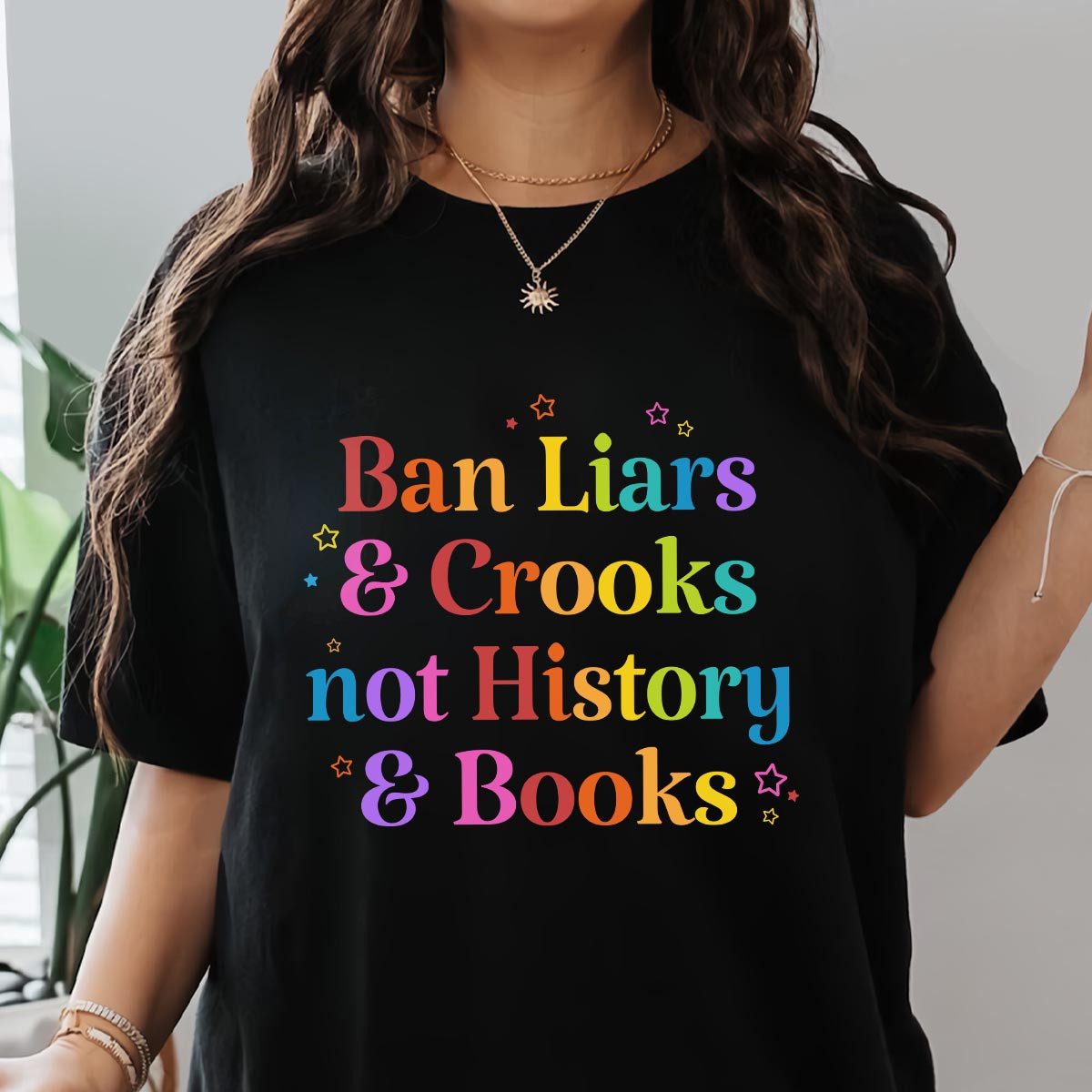 Ban Liars And Crooks Not History And Books Book Lovers T-Shirt Presents For Daughter