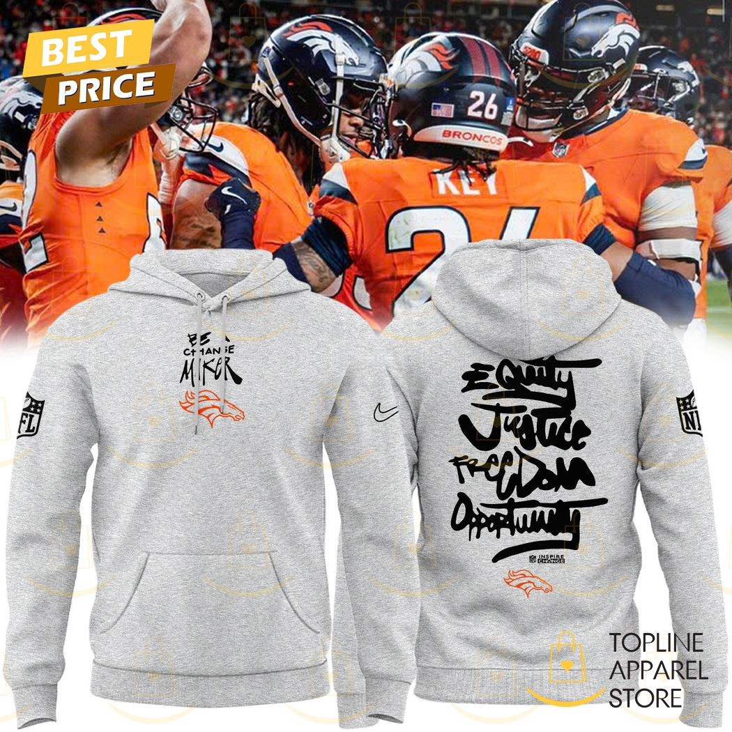 Be A Change Maker Denver Broncos Hoodie