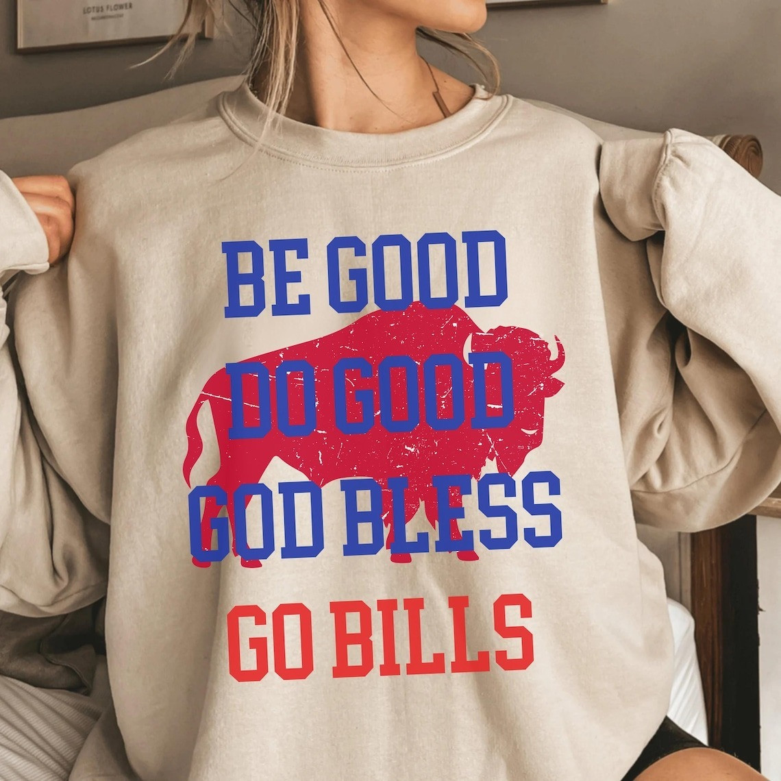 Be Good Do Good God Bless Go Bills Josh Allen MVP Sweatshirt Buffalo Bills Gifts For Her