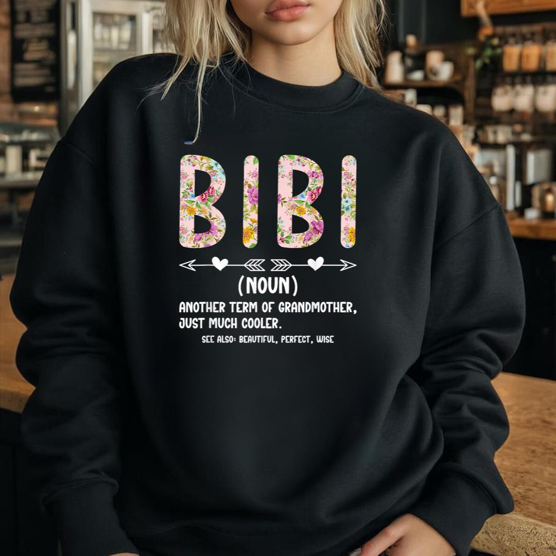 Bibi Definition Bibi Grandma Bibi Grandmother Sweatshirt