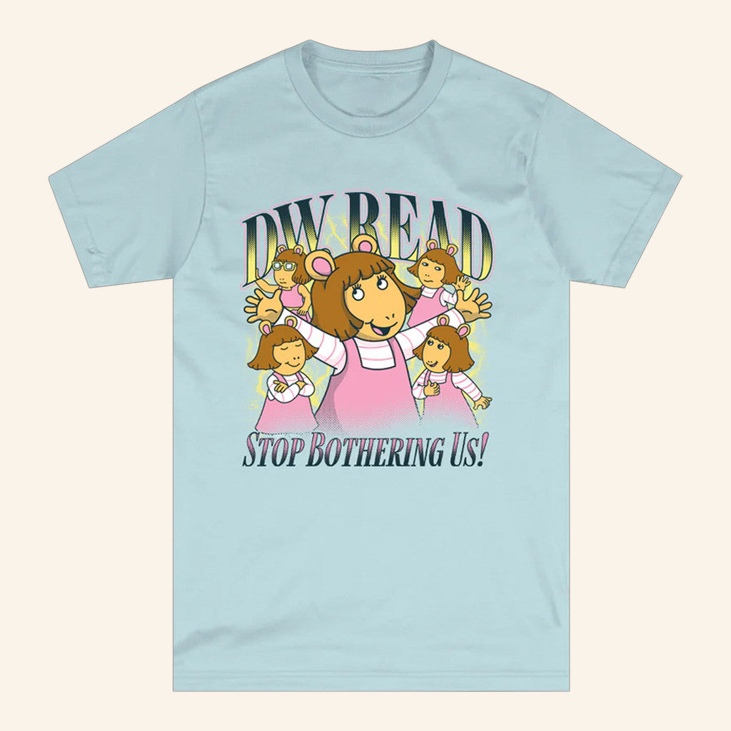 Big Comfy Couch Merch Arthur DW Stop Bothering Us T-Shirt Light Blue Gifts For Her