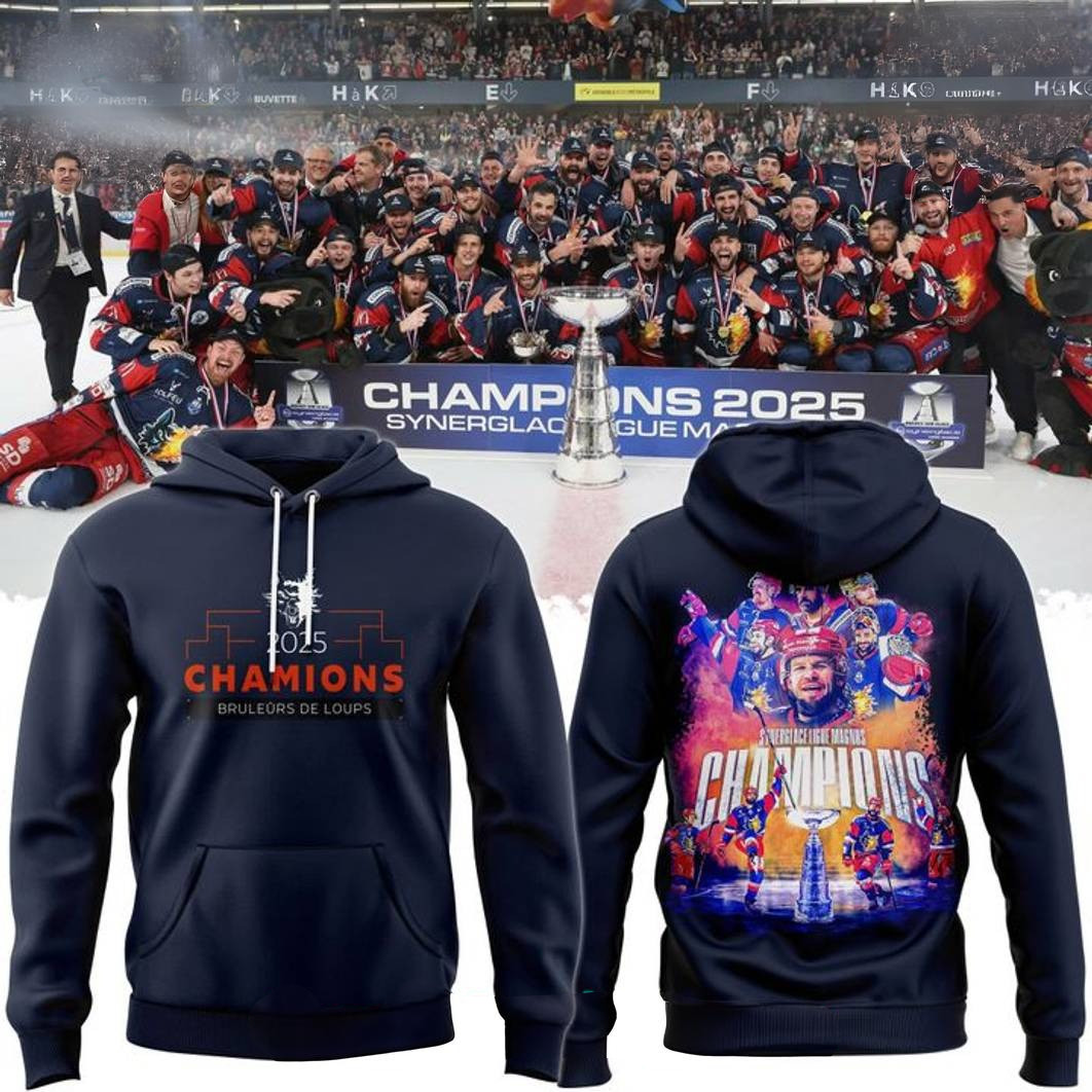 Bruleurs De Loups 2025 Synerglace Ligue Magnus Champions Hoodie NHL Gifts For Fans