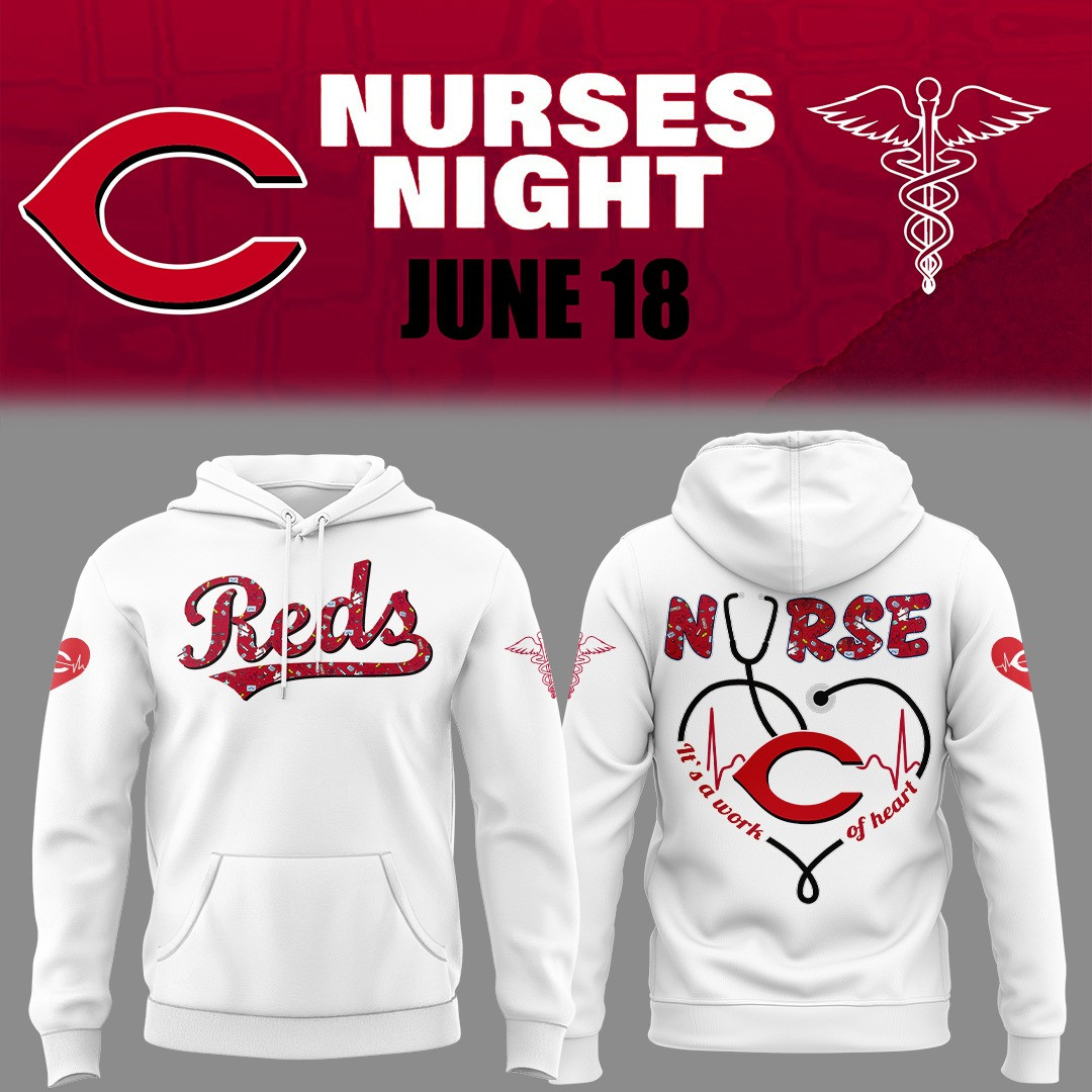 Cincinnati Reds Nurses Night Hoodie ItÃ¢â‚¬â„¢s A Work Of Heart Gifts For Fans Baseball Lovers