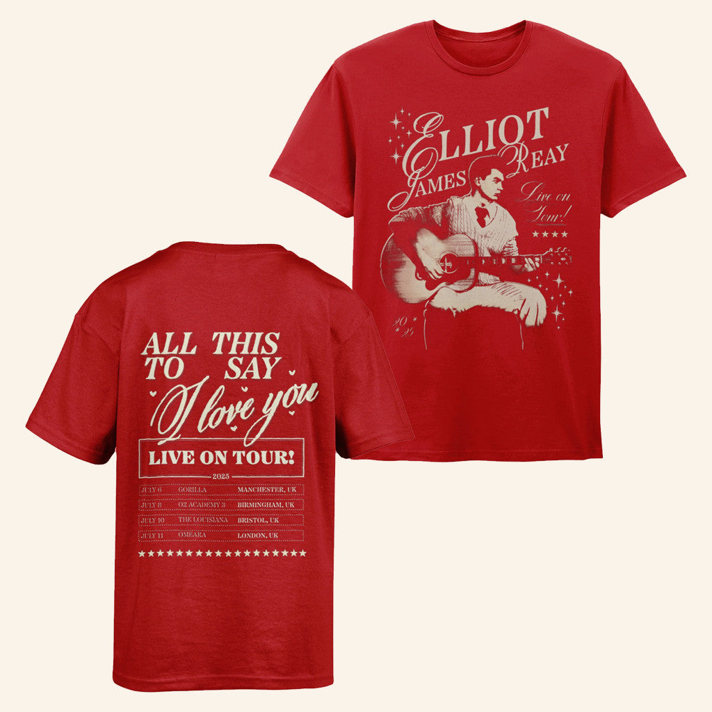 Elliot James Reay Merch All This To Say I Love You Signed Tour T-Shirt Fan Merch Him Gifts