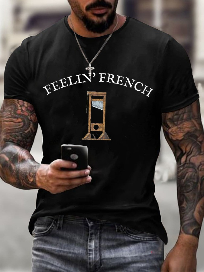 Feelin French T-Shirt Mens Guillotine Funny French Graphic Tee FDT Shirts Gifts For Him