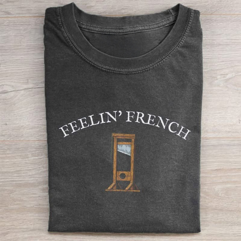 Feelin French T-Shirt Vintage Guillotine Funny French Graphic Tee Shirt Gifts