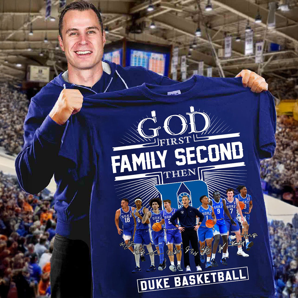 God First Family Second Then South Duke Blue Devils Mens Basketball Signatures Team 2025 Shirt