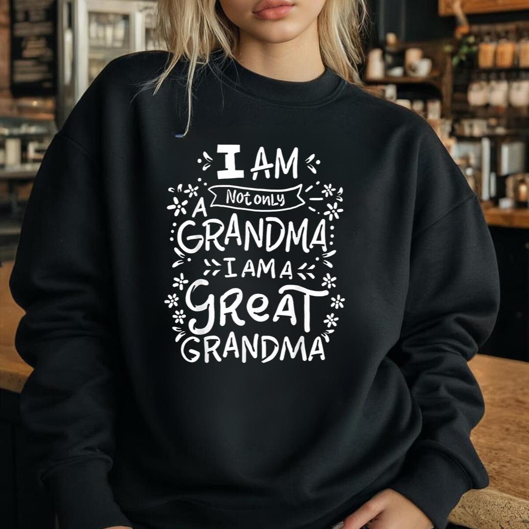 Great Grandma Grandmother MotherÃ¢â‚¬â„¢s Day Funny Gift
