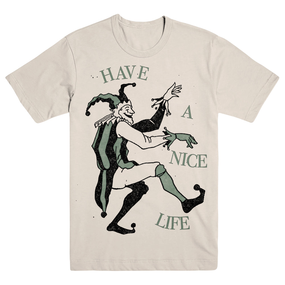 Have A Nice Life Merch Fool Natural Shirt Have A Nice Life Shirt FatherS Day Gifts For Husband