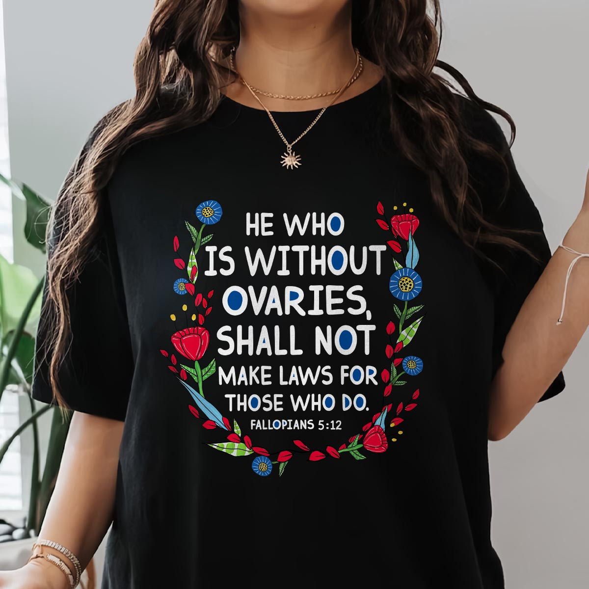 He Who Without Ovaries T-Shirt Present Ideas For Mom