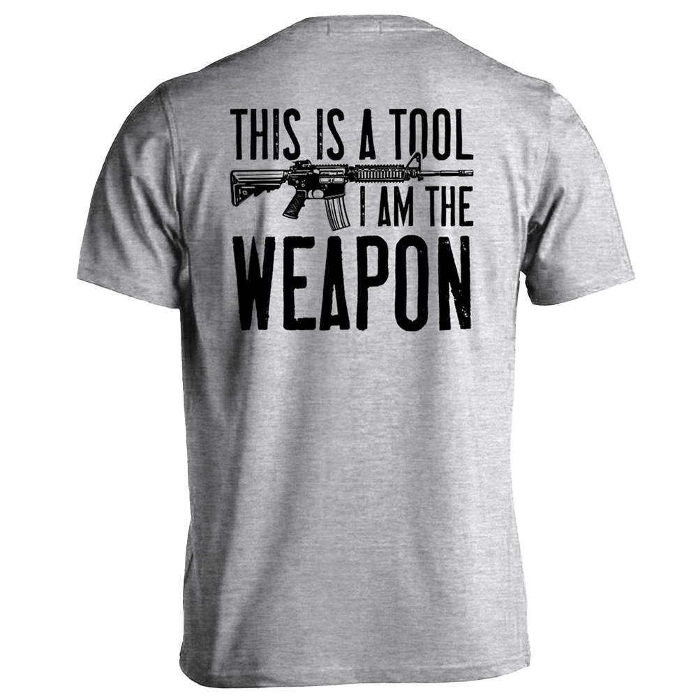 I Am The Weapon Shirt Pro Gun Rights Patriotic T-Shirt Dad Fathers Day Gifts