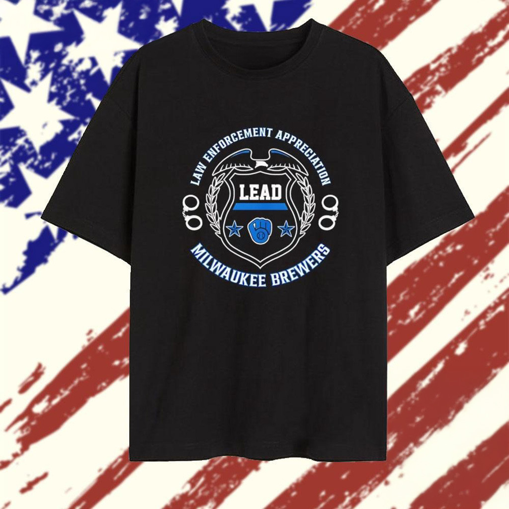 Law Enforcement Appreciation Day Lead Milwaukee Brewers Logo T-Shirt Best Gifts For Baseball Fans