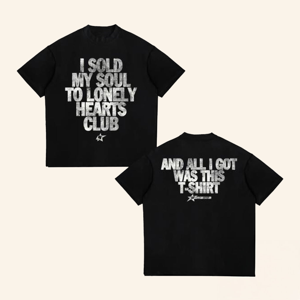 Lonely Hearts Club Merch I Sold My Soul T-Shirt Best Gifts For Boyfriend