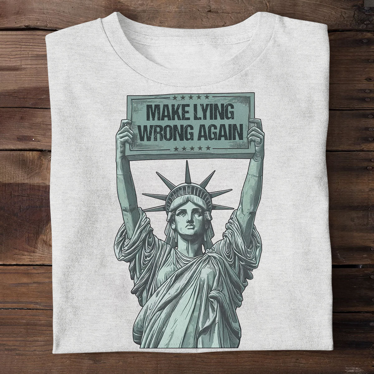 Make Lying Wrong Again T-Shirt Gift From Daughter To Father