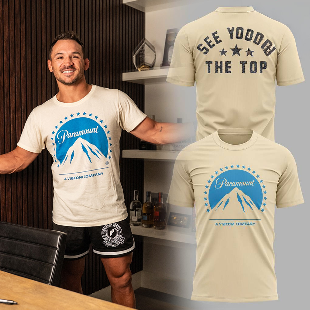 Michael Chandler Paramount See You At The Top Special Shirt Gift Ideas For Husband