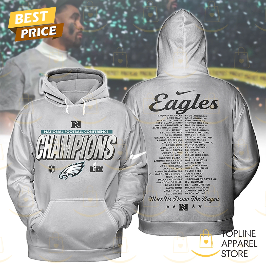 National Football Conference Champions - Philadelphia Eagles Champions Super Bowl LIX - Meet Us Down The Bayou Hoodie - Grey