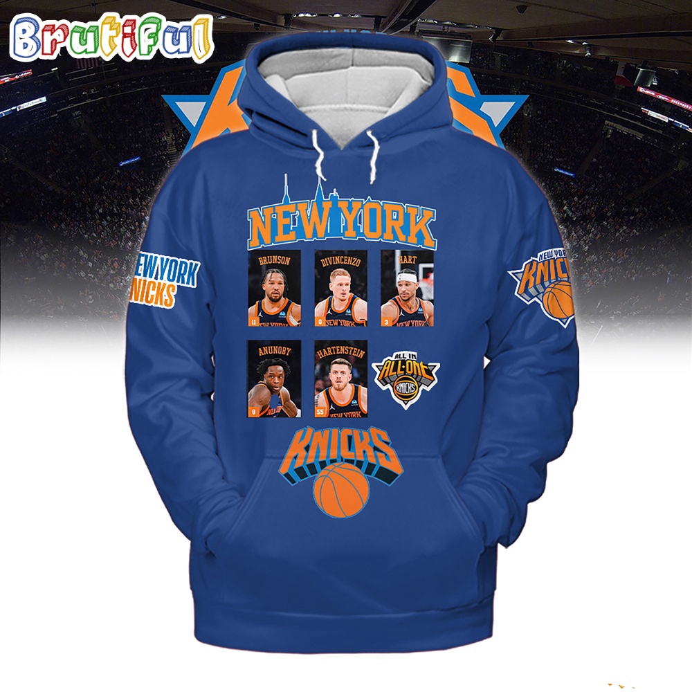 New York Knicks Basketball Shirt All In All One Knicks Hoodie Shirt