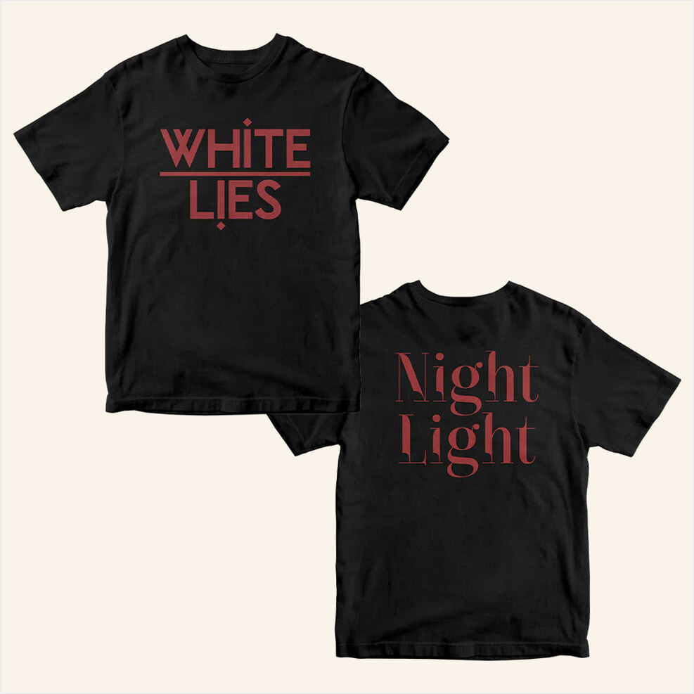Night Light T-Shirt White Lies Merch Good Birthday Gifts For Friends Christmas Presents