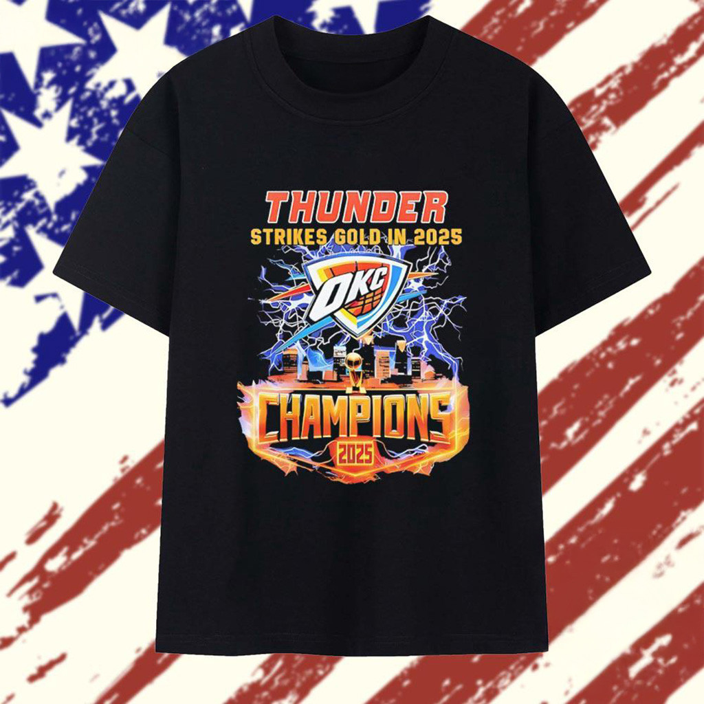 Oklahoma City Thunder Strikes Gold In 2025 Champions NBA Finals T-Shirt OKC Merch Fans Gifts