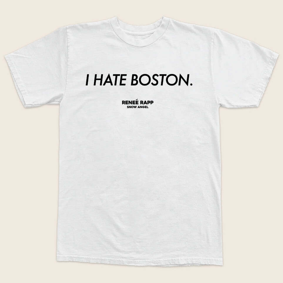 Renee Rapp Merch I Hate Boston T-Shirt Gifts For Best Friends Birthday Gifts For Brother