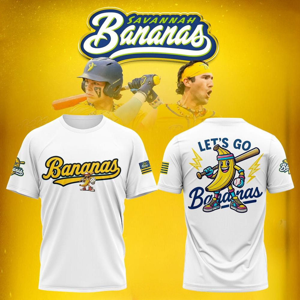 Savannah Bananas Lets Go Bananas Special Shirt Savannah Bananas Merch Baseball Lovers Gifts
