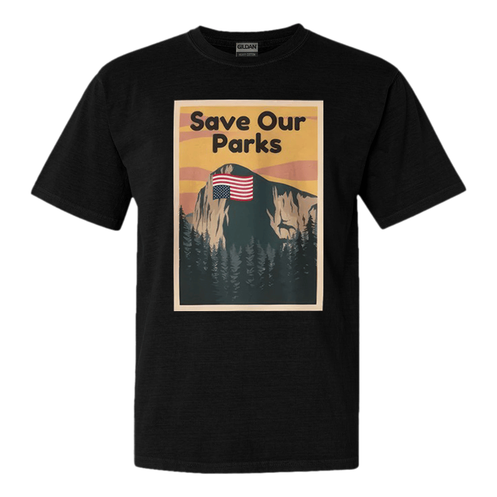Save Our Parks Shirt Yosemite Protest T-Shirt National Parks Merch