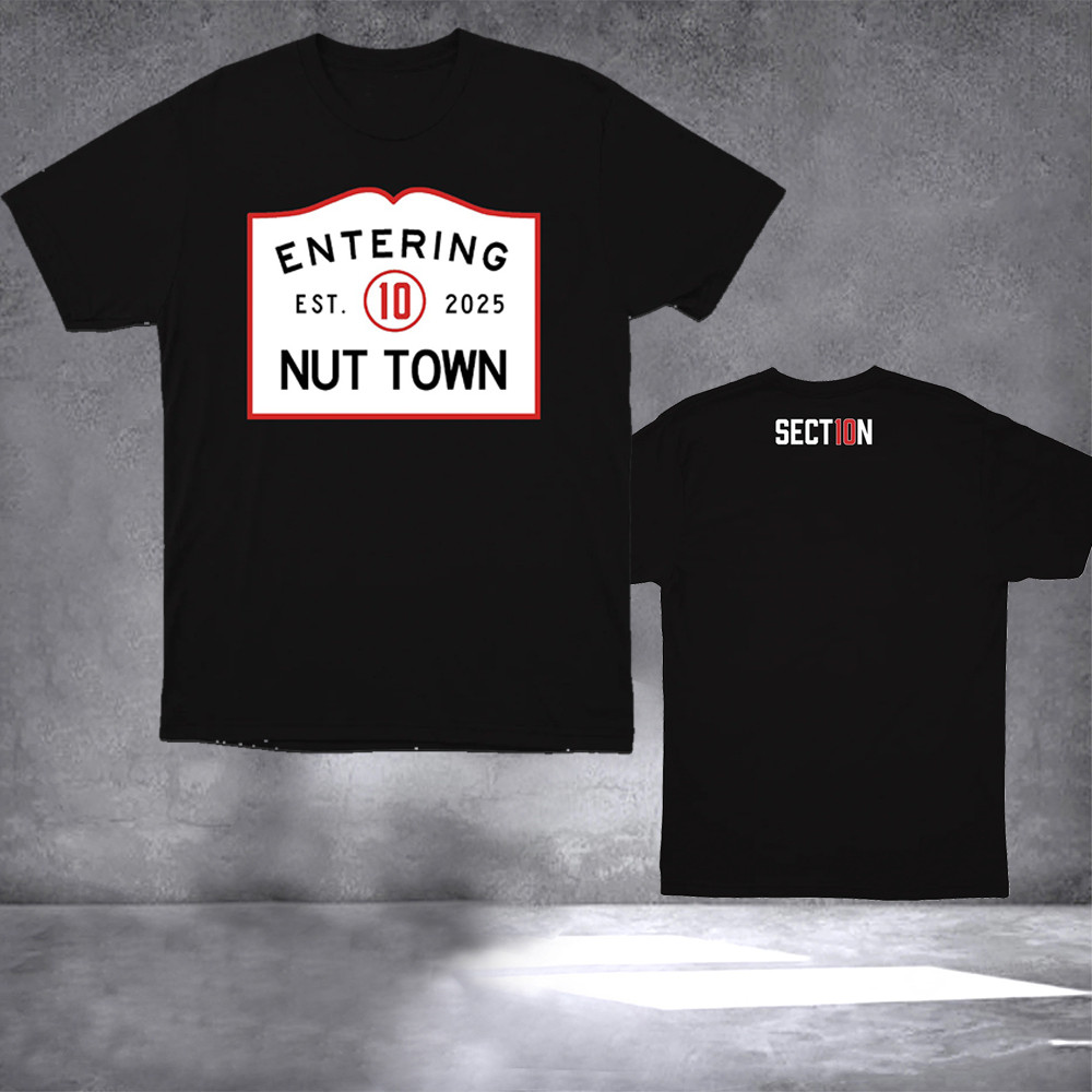 Section 10 T-Shirt Entering Nut Town Shirt Gifts For Dad