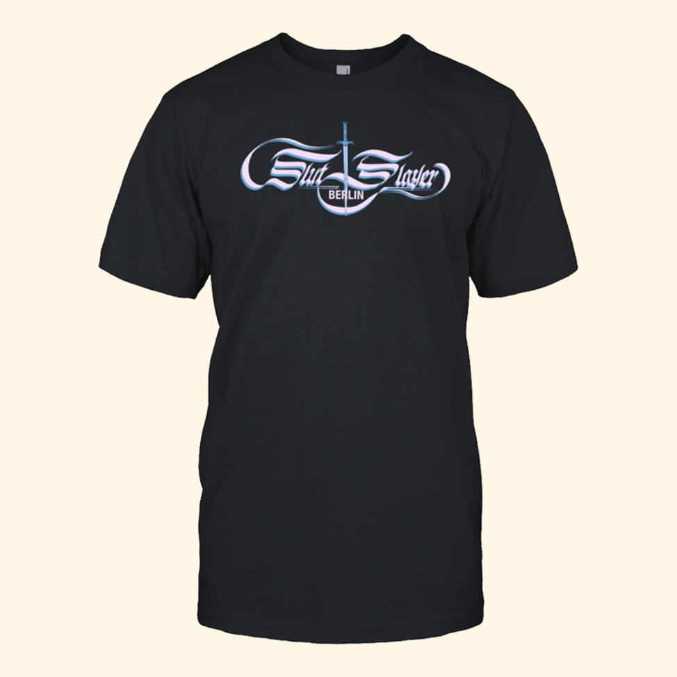Slut Slayer Berlin Sword T-Shirt Overcompensating Merch Top 10 Fathers Day Birthday Gifts