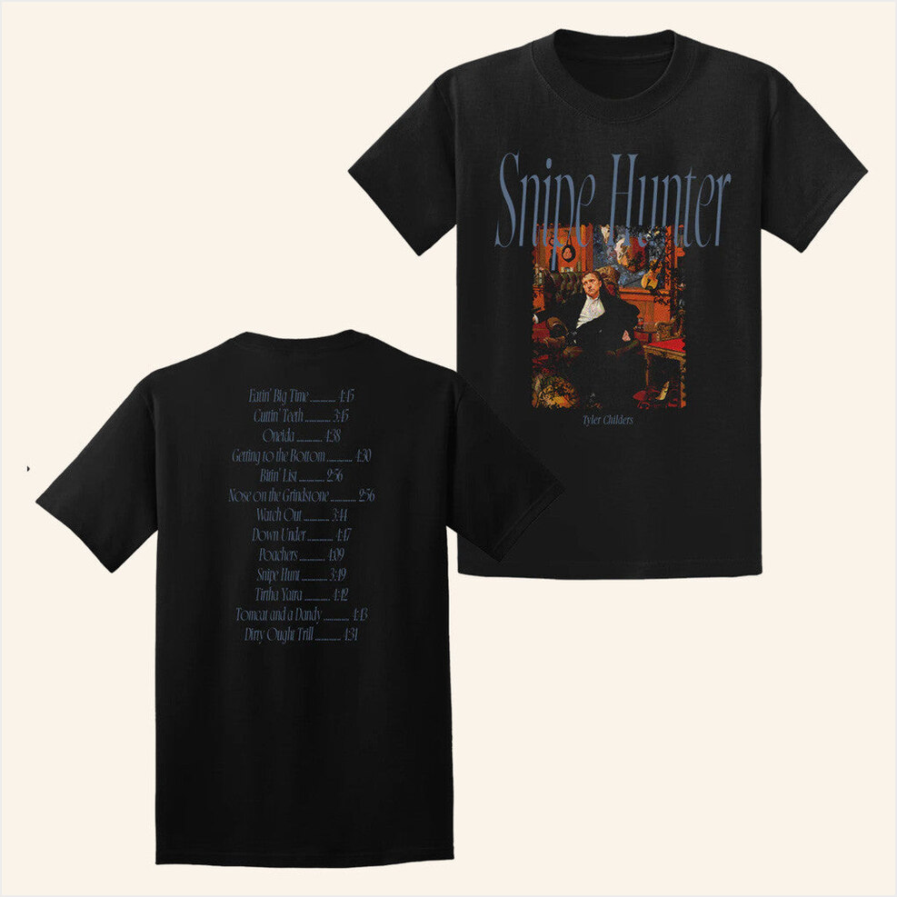 Snipe Hunter Tracklist T-Shirt Tyler Childers Merch Gifts For Dad Birthday Gift Ideas